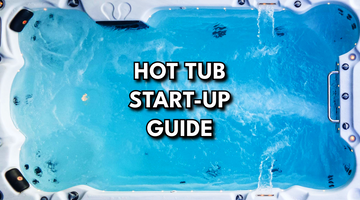 Hot Tub Start-Up Guide